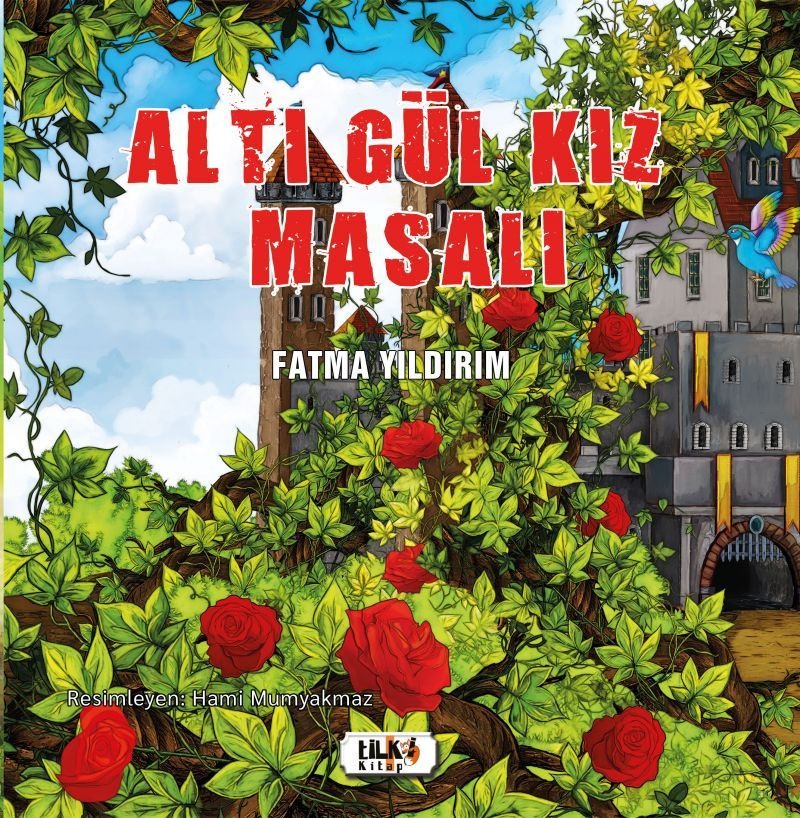 Altı Gül Kız Masalı | Tilki Kitap (Ciltsiz)