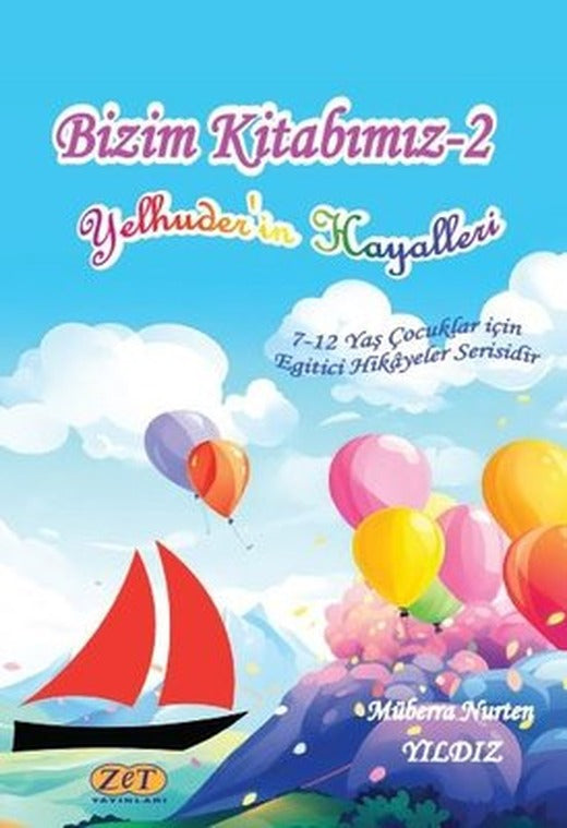Bizim Kitabımız - 2 Yelhuder'in Hayalleri | Zet Yayınları