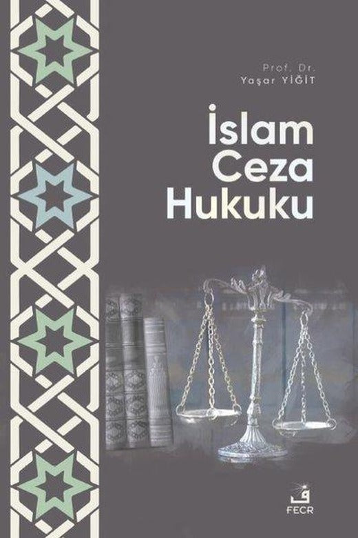İslam Ceza Hukuku | Fecr Yayınları (İnce Kapak)