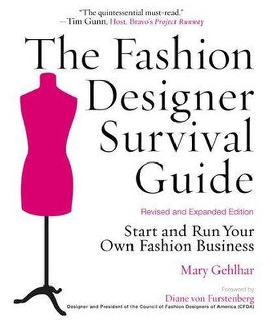 The Fashion Designer Survival Guide Revised and Expanded Edition: Start and Run Your Own Fashion Bu | Kaplan