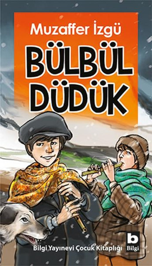 Bülbül Düdük | Bilgi Yayınevi - Çocuk Kitapları Dizisi (İnce Kapak)