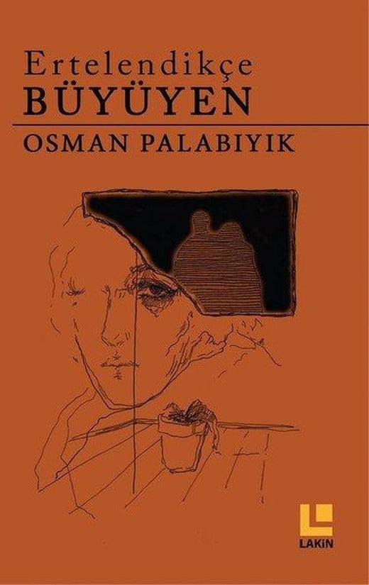 Ertelendikçe Büyüyen | Lakin Yayınevi (İnce Kapak)
