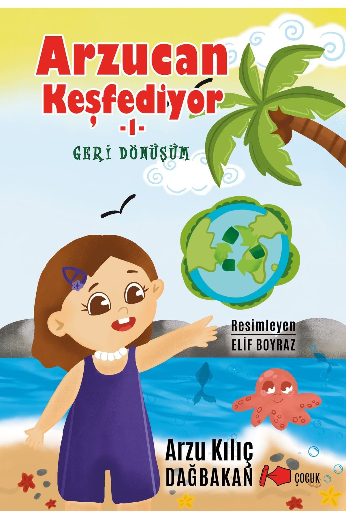 Geri Dönüşüm - Arzucan Keşfediyor 1 | Kalemşor Yayınları (İnce Kapak)