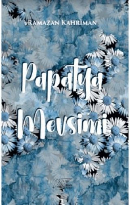 Papatya Mevsimi | Kuytu Yayınları (Ciltsiz)