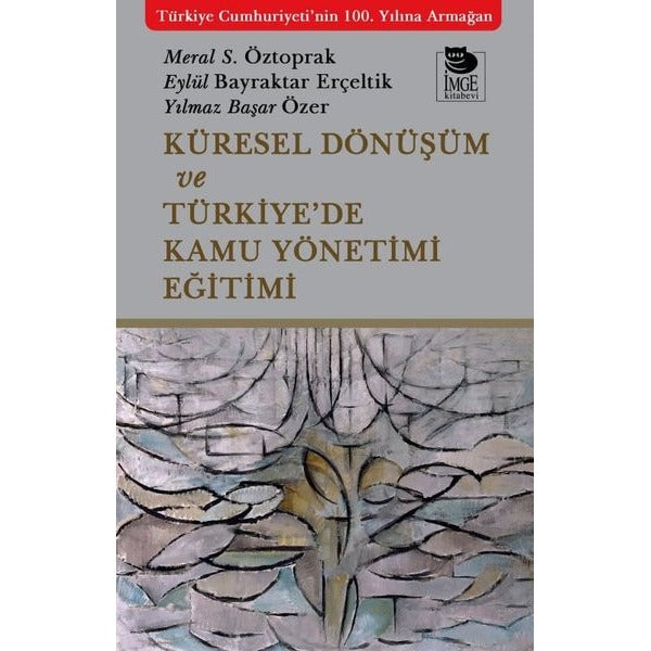 Küresel Dönüşüm ve Türkiye'de Kamu Yönetimi Eğitimi | İmge Kitabevi