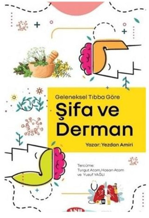 Geleneksel Tıbba Göre Şifa ve Derman | Asr Yayınları (Ciltsiz)
