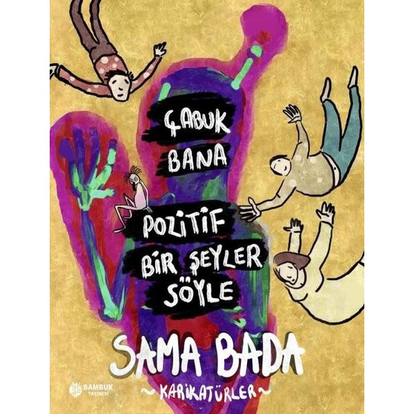 Çabuk Bana Pozitif Bir Şeyler Söyle - Karikatürler | Bambuk Yayınevi (İnce Kapak)