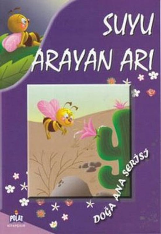 Suyu Arayan Arı - Doğa Ana Serisi | Polat Kitapçılık
