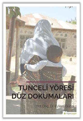 Tunceli Yöresi Düz Dokumaları | Hiperlink Yayınları (Ciltsiz)  - Resim 1