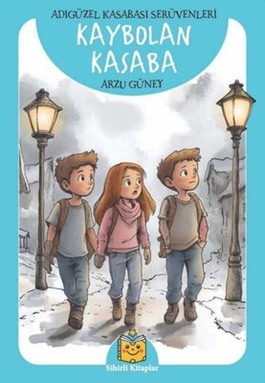 Kaybolan Kasaba - Adıgüzel Kasabası Serüvenleri | Sihirli Kitaplar (İnce Kapak )