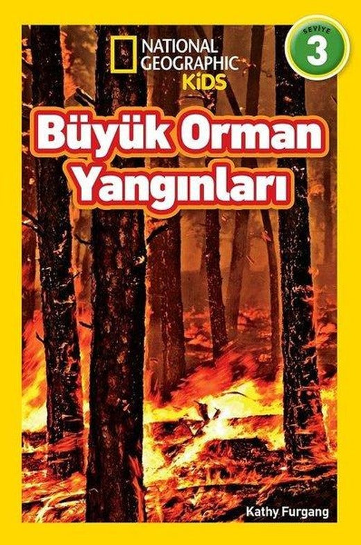 National Graphic Kids-Büyük Orman Yangınları 3.Seviye | Beta Kids (İnce Kapak)