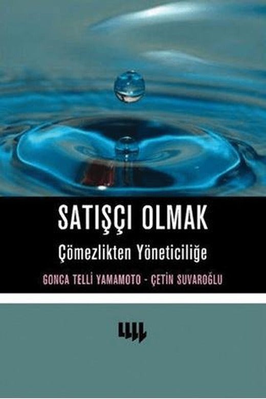 Satışçı Olmak Çömezlikten Yöneticiliğe | Literatür Yayıncılık (Ciltsiz)
