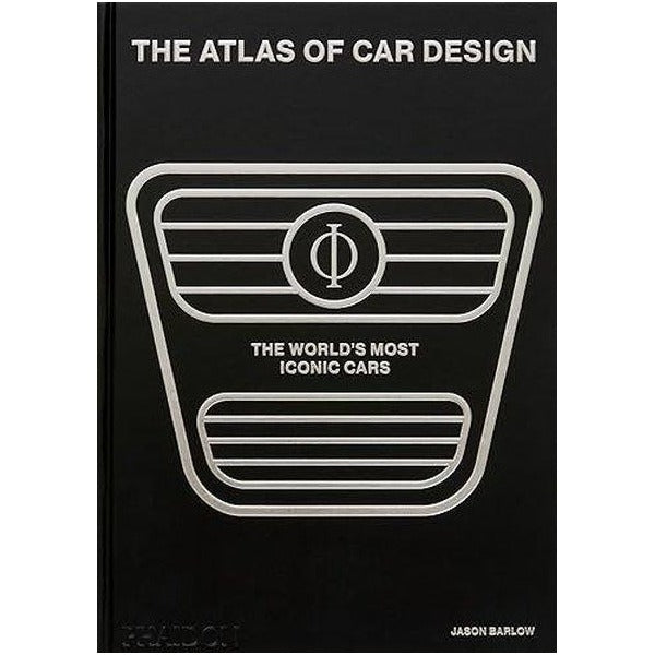 The Atlas of Car Design : The World's Most Iconic Cars (Onyx Edition)