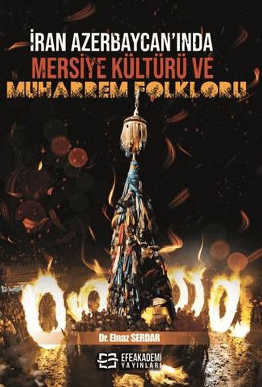 İran Azerbaycan’ında Mersiye Kültürü ve Muharrem Folkloru