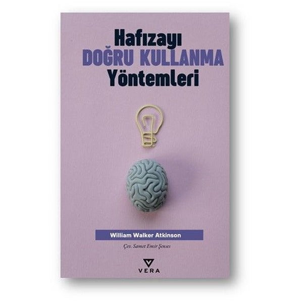 Hafızayı Doğru Kullanma Yöntemleri | Vera Kitap Yayınları (Ciltsiz)