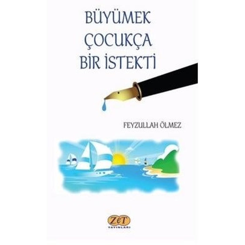 Büyümek Çocukça Bir İstekti | Zet Yayınları