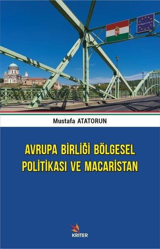 Avrupa Birliği Bölgesel Politikası ve Macaristan | Kriter (İnce Kapak)