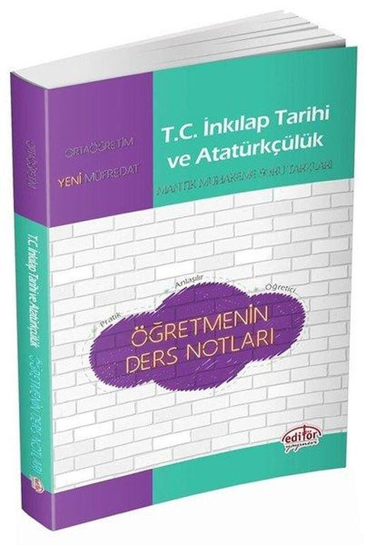 Editör T.C İnkılap Tarihi ve Atatürkçülük Öğretmenin Ders Notları | Editör (İnce Kapak)