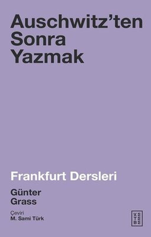 Auschwitzenten Sonra Yazmak-Frankfurt Dersleri | Ketebe Yayınları