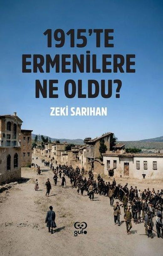 1915'te Ermenilere Ne Oldu? | Gufo Yayınları (İnce Kapak)