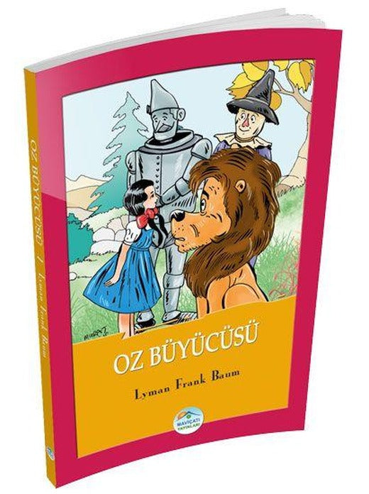 Oz Büyücüsü - Lyman Frank Baum - Maviçatı Yayınları