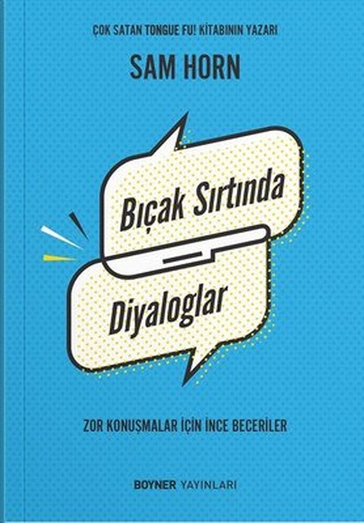 Bıçak Sırtında Diyaloglar - Zor Konuşmalar İçin İnce Beceriler | Boyner Yayınları (İnce Kapak)