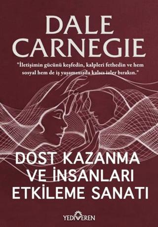 Dost Kazanma ve İnsanları Etkileme Sanatı | Yediveren Yayınları (Ciltsiz)  - Resim 1