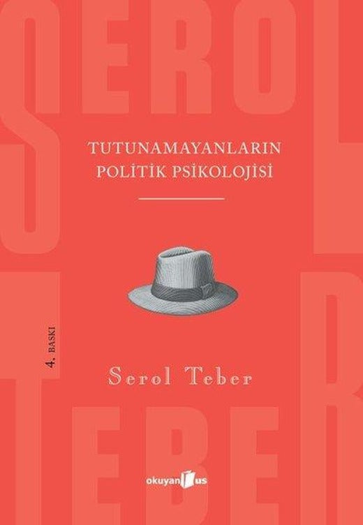 Tutunamayanların Politik Psikolojisi | Okuyan Us Yayınları - Psikoloji / Psikiyatri Dizisi (İnce Kapak)