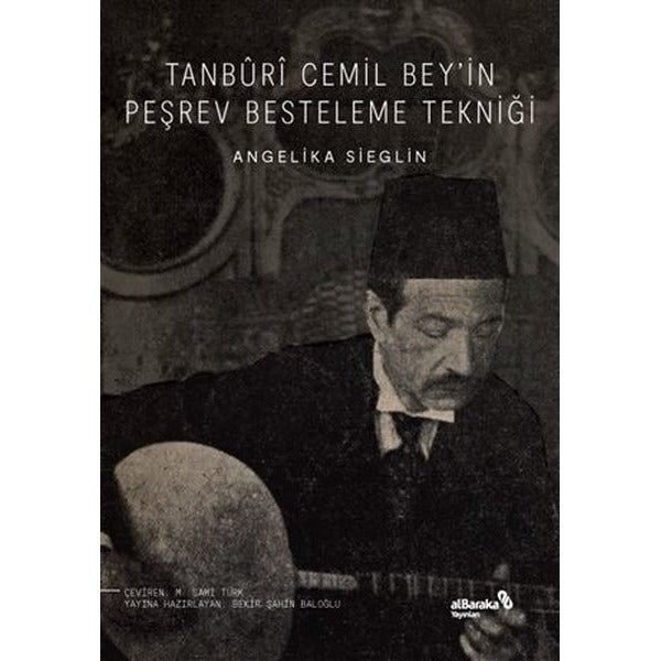 Tanburi Cemil Bey'in Peşrev Besteleme Tekniği | alBaraka Yayınları