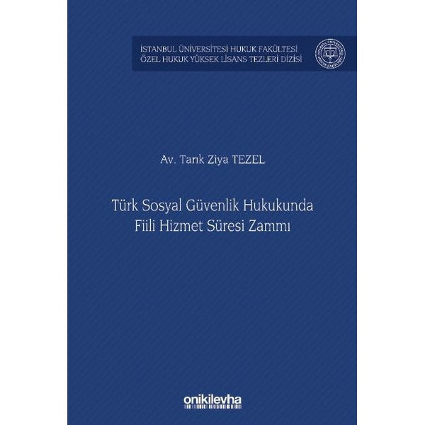 Türk Sosyal Güvenlik Hukukunda Fiili Hizmet Süresi Zammı
