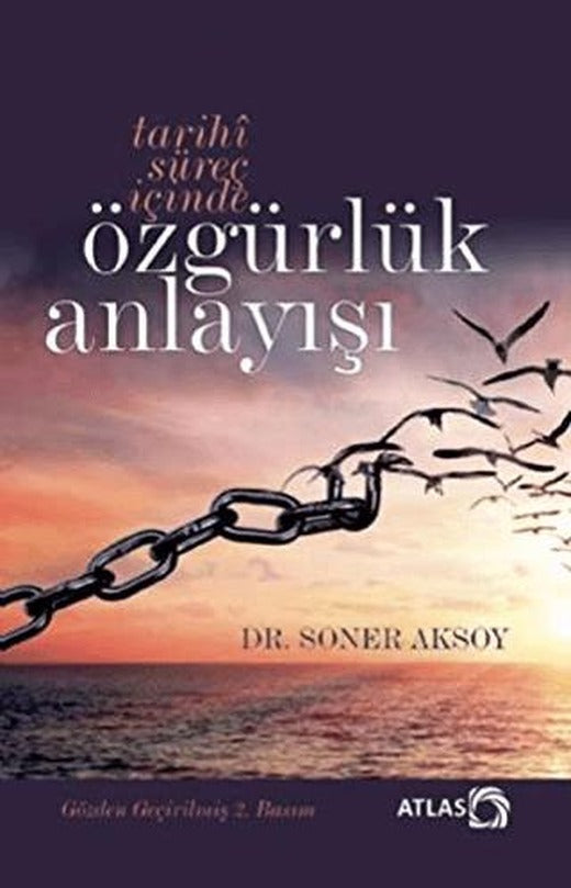 Tarihi Süreç İçinde Özgürlük Anlayışı