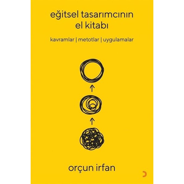 Eğitsel Tasarımcının El Kitabı - Kavramlar Metotlar Uygulamalar | Cinius (İnce Kapak)