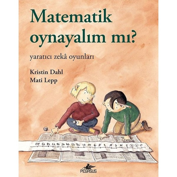 Matematik Oynayalım mı?-Yaratıcı Zeka Oyunları | Pegasus (İnce Kapak)