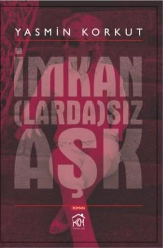 İmkan(larda)sız Aşk | Kurgu Kültür (İnce Kapak)