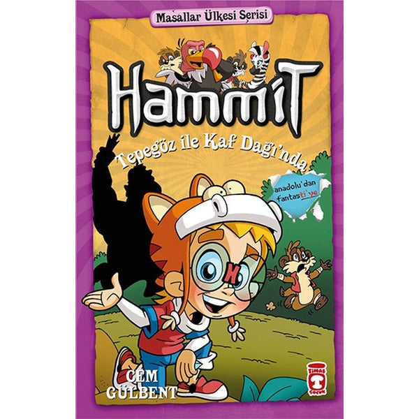 Hammit Tepegöz İle Kaf Dağı'nda - Hammit 2 Masallar Ülkesi Serisi | Timaş Çocuk (Ciltsiz)