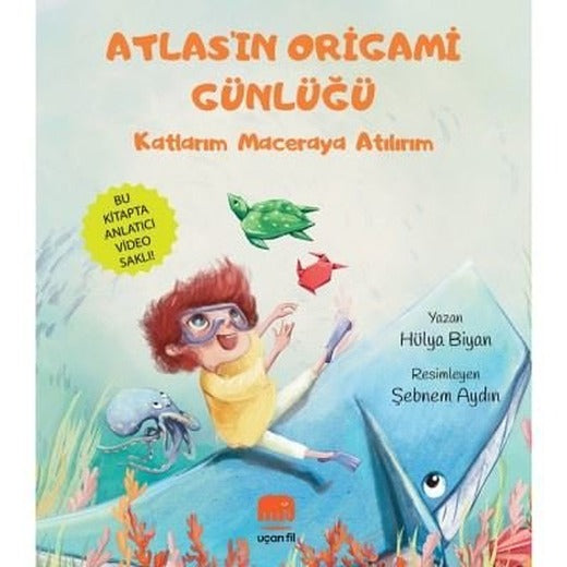 Atlas'ın Origami Günlüğü - Katlarım Maceraya Atılırım | Uçan Fil