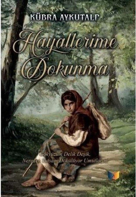 Hayallerime Dokunma | Ateş Yayınları (İnce Kapak)