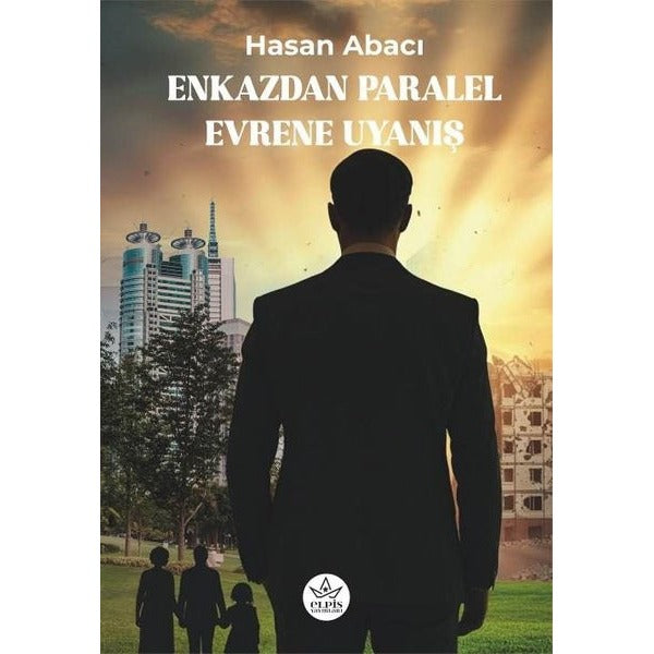 Enkazdan Paralel Evrene Uyanış | Elpis Yayınları (İnce Kapak)