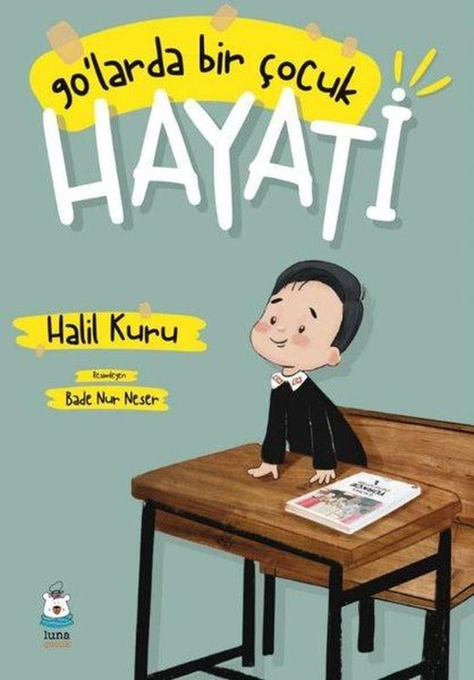 90'larda Bir Çocuk - Hayati | Luna Yayınları (İnce Kapak)