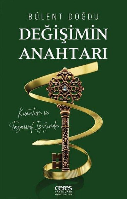 Değişimin Anahtarı - Kuantum ve Tasavvuf Işığında | Ceres Yayınları (e-Kitap)