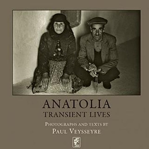 Anatolia - Transient Lives | Editions Djahannama (Ciltli)