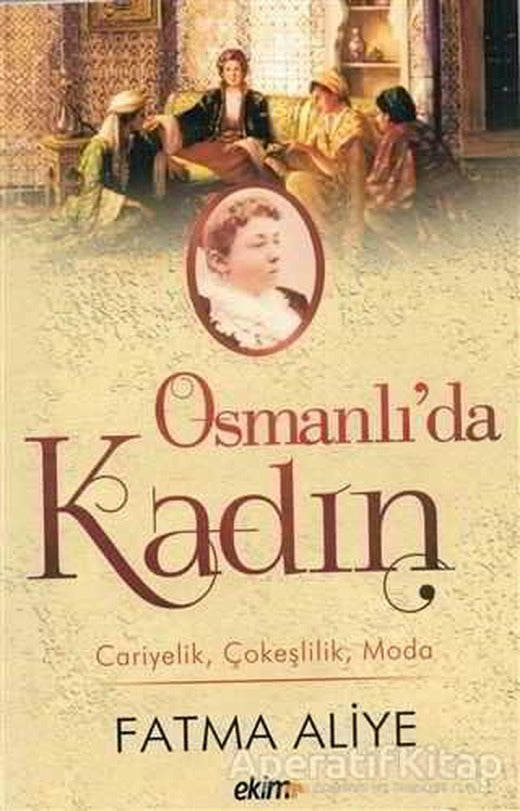 Osmanlıda Kadın - Fatma Aliye Topuz - Ekim Yayınları