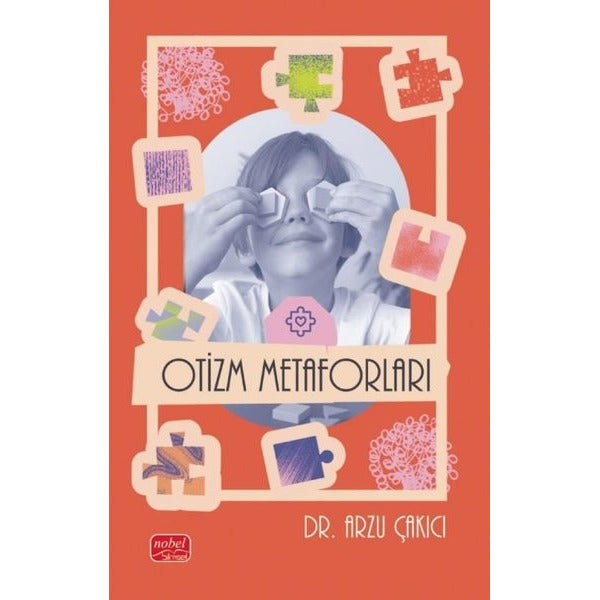 Otizm Metaforları | Nobel Bilimsel Eserler (İnce Kapak)