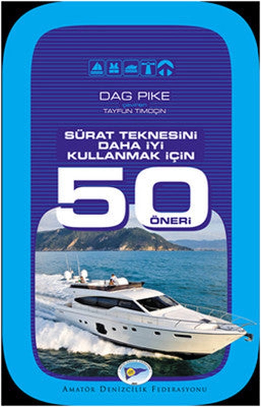 Sürat Teknesini Daha İyi Kullanmak İçin 50 Öneri | Amatör Denizcilik Federasyonu (İnce Kapak)