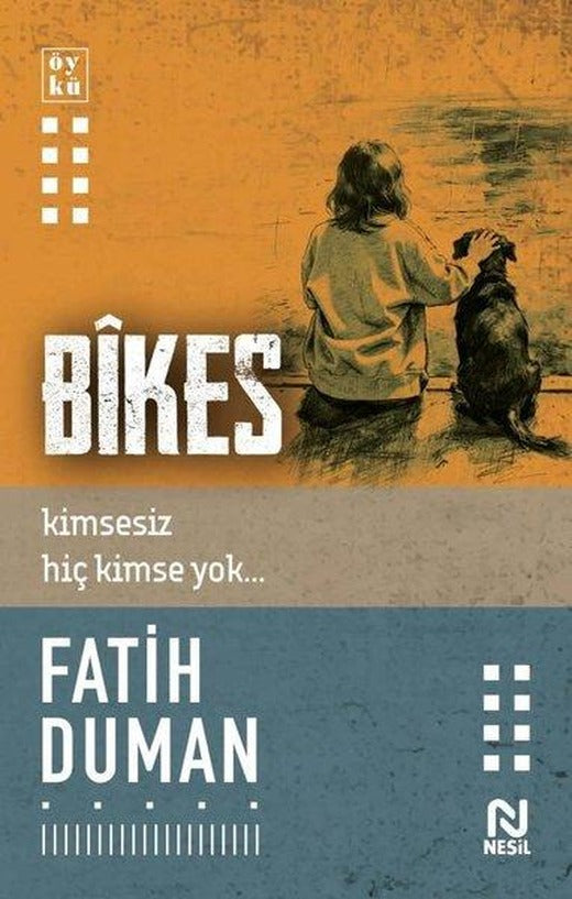 Bikes - Kimsesiz Hiç Kimse Yok | Nesil Yayınları (İnce Kapak)