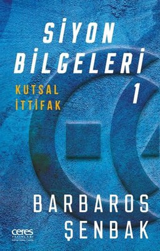 Siyon Bilgeleri 1 - Kutsal İttifak | Ceres Yayınları