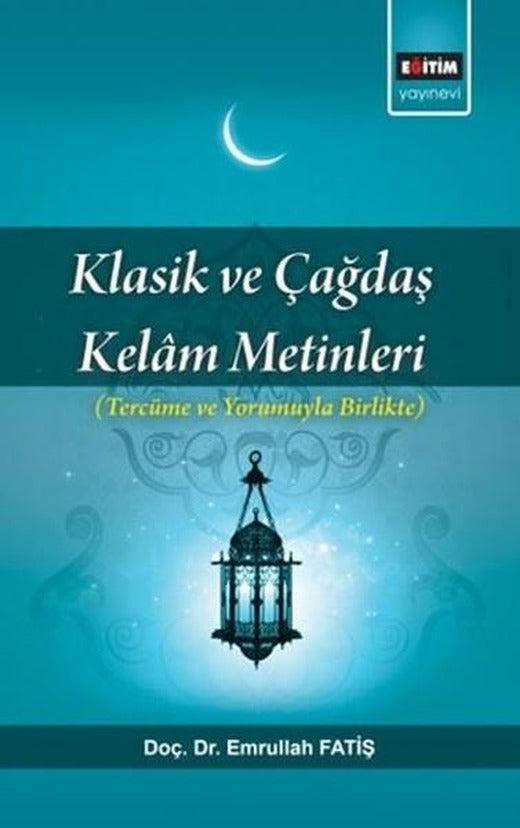 Klasik ve Çağdaş Kelam Metinleri | Cümle (İnce Kapak)