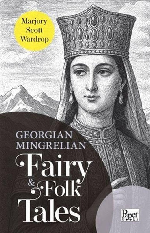 Georgian-Mingrelian Fairy & Folk Tales | Paper Books (İnce Kapak)