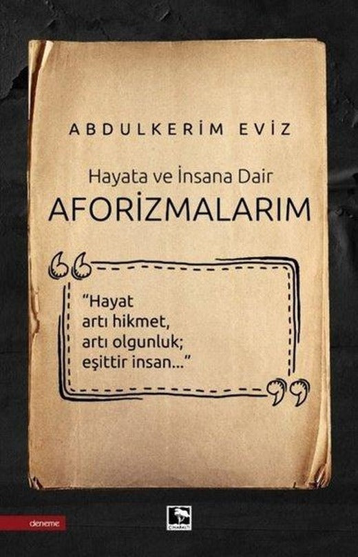 Hayata ve İnsana Dair - Aforizmalarım | Çınaraltı Yayınları (İnce Kapak)