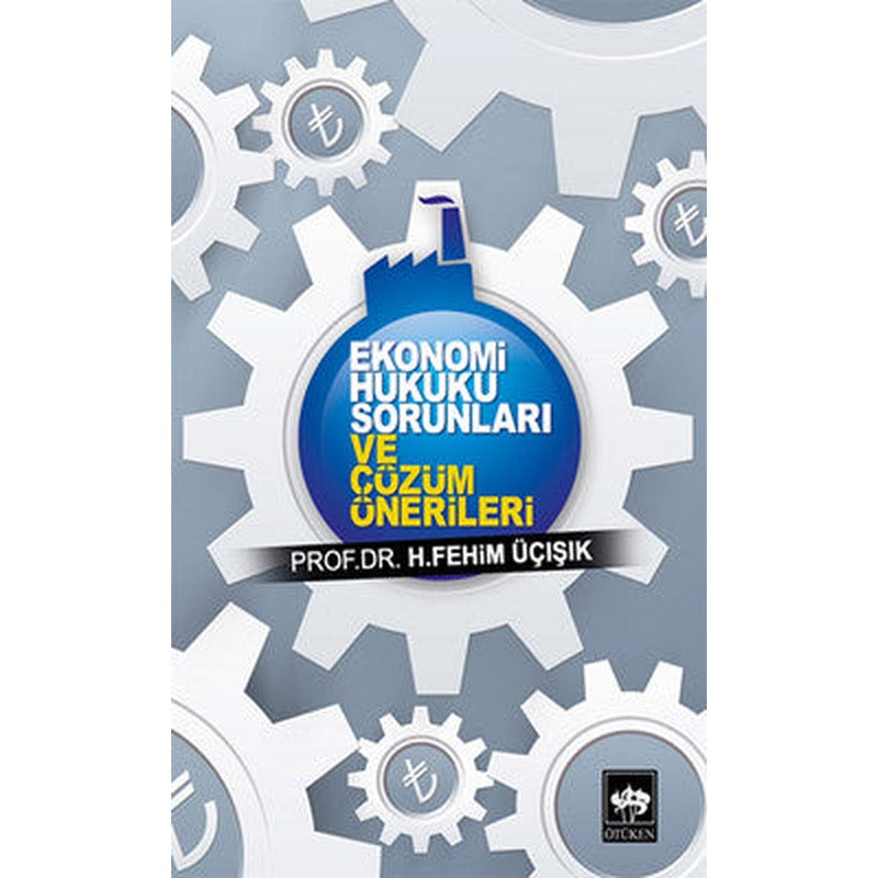 Ekonomi Hukuku Sorunları ve Çözüm Önerileri | Ötüken Yayınları